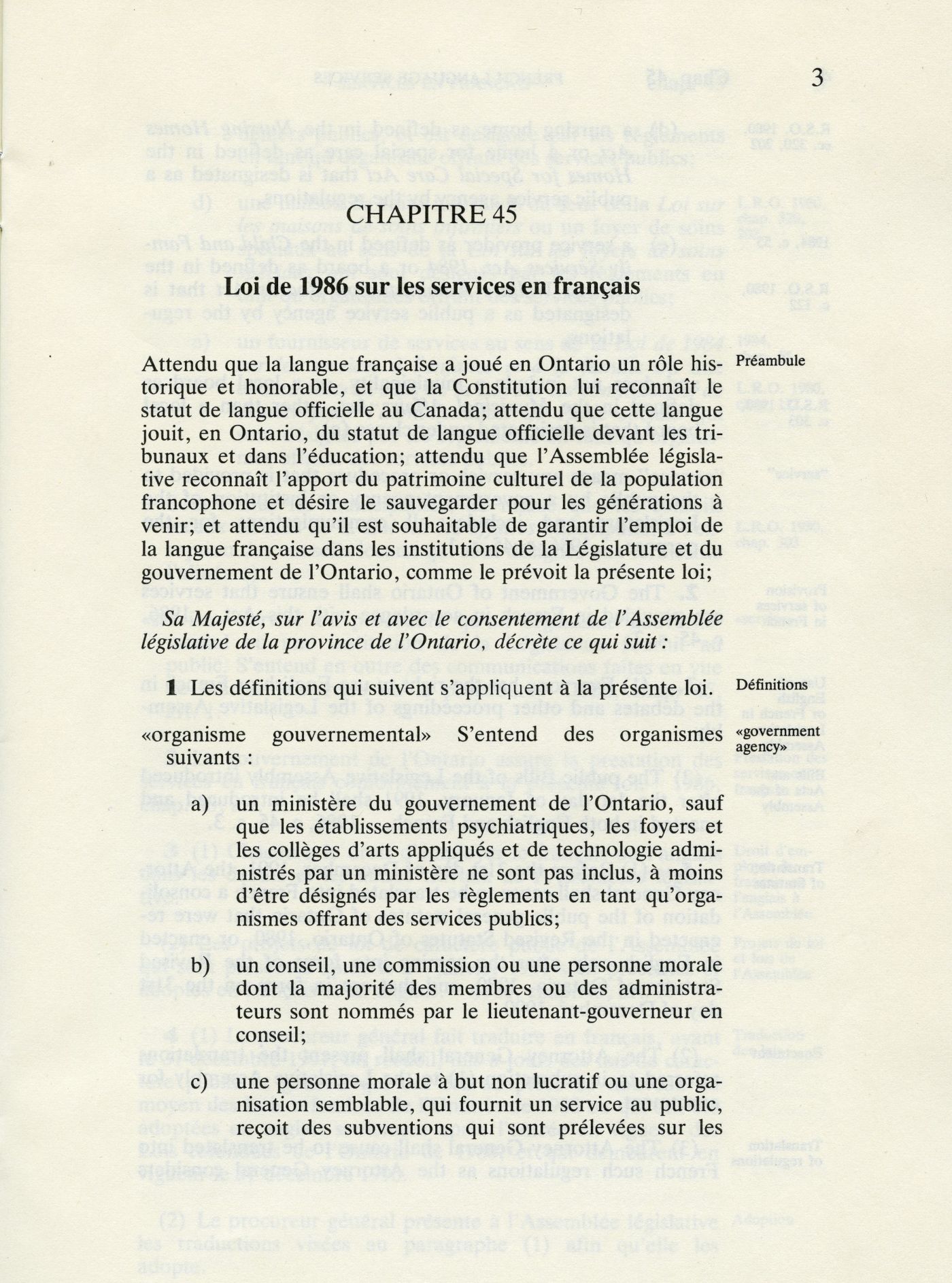 Document imprimé. Les armoiries de l’Ontario figurent en haut de la page couverture; au centre, un texte en anglais sur la colonne de gauche et un texte en français sur celle de droite. Le titre de la loi apparaît en gras. La page trois du document contient un texte en français. Le numéro du chapitre figure en lettre majuscules et son titre, en gras. Le texte de la loi se trouve à gauche, avec des annotations en plus petits caractères à droite.