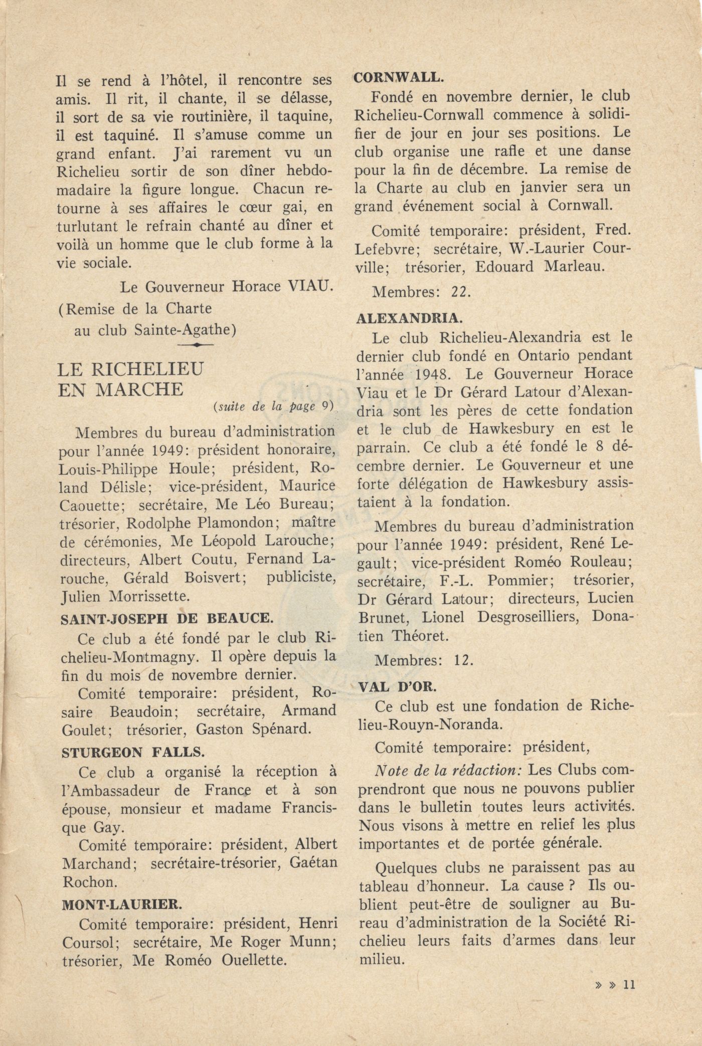 Bulletin imprimé, en français. Le titre stylisé, le lieu d’édition et d’autres renseignements sur la publication ainsi que le logo de l’organisme-parrain sont placés en haut de la page couverture, suivis d’une table des matières. Le texte de la page 10 est monté sur deux colonnes; il se poursuit sur la première colonne de la page suivante et est signé. La page 11 présente de courts textes sur différentes communautés, dont le nom apparaît en lettres majuscules et en gras.